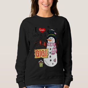 I Love Being A Gigi Snowman Christmas Xmas Sweatshirt