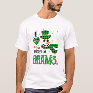 I Love Being A Grams Funny Family Christmas Gifts T-Shirt
