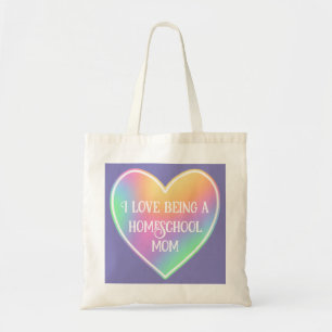 I Love Being A Homeschool Mom Tote Bag