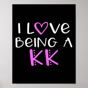 I Love Being A Kk Cute Cool Poster