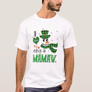 I Love Being A Mamaw Funny Family Christmas Gifts T-Shirt