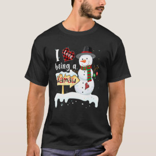 I Love Being A Mamaw Snowman Christmas Xmas 1 T-Shirt
