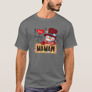 I Love Being A Mamaw Snowman Family Christmas Paja T-Shirt