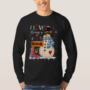 I Love Being A Mamaw Snowman Xmas Santa Family Chr T-Shirt