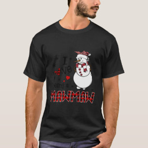 I Love Being A Mawmaw Snowman Christmas Gift T-Shirt