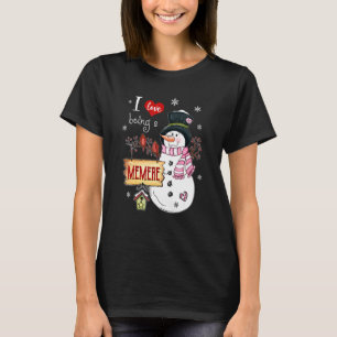 I Love Being A Memere Snowman Christmas Funny Xmas T-Shirt