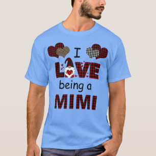 I Love Being A Mimi T-Shirt