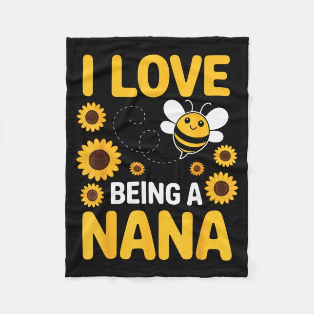 I Love Being A Nana Sunflower Bee Lover Funny Gran Fleece Blanket (Front)