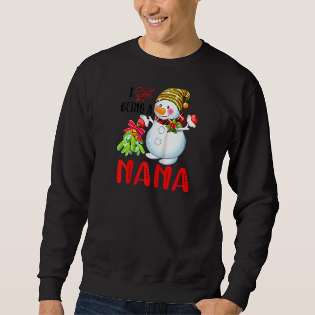 I Love Being A Nana Xmas Snowman Scarf Christmas L Sweatshirt (Front)