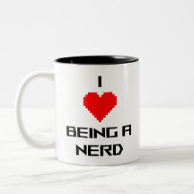 I Love Being A Nerd