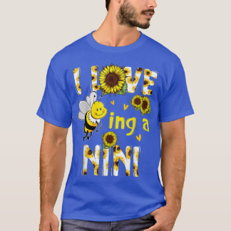 I Love Being A Nini Sunflower Bee, Mother's Day  T-Shirt