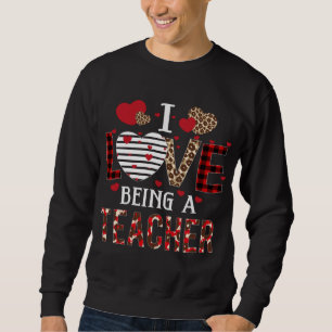 I Love Being A Teacher Red Plaid Hearts Valentines Sweatshirt