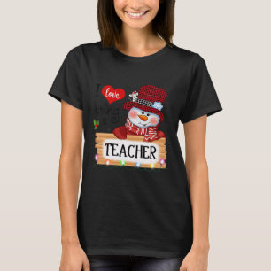 I Love Being A Teacher Snowman Family Christmas Xm T-Shirt