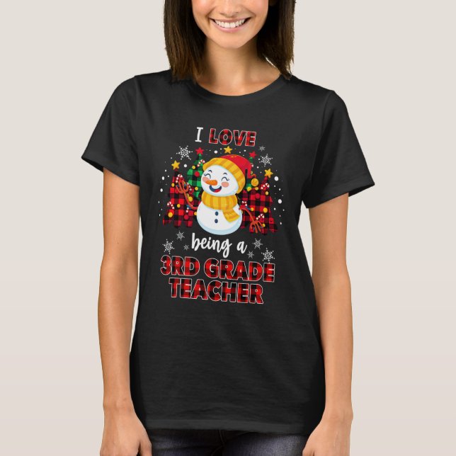 I Love Being A Third 3rd Grade Teacher Student Chr T-Shirt (Front)