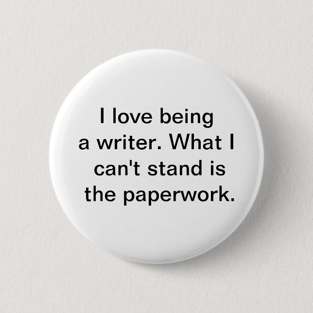 I love being a writer button (Front)