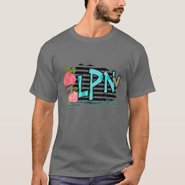 I Love Being An LPN T-Shirt (Front)