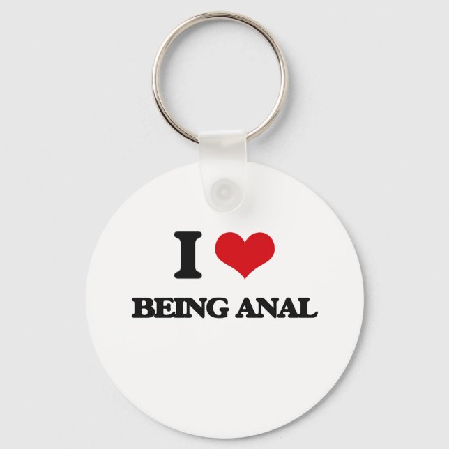 I Love Being Anal Key Ring (Front)
