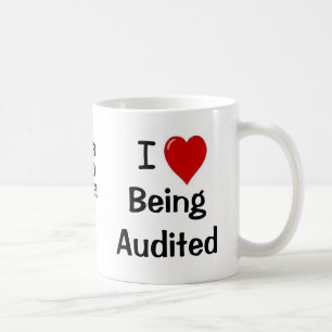 I Love Being Audited - Double-sided - Customisable Coffee Mug