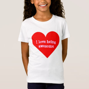 I Love Being Awesome Heart Shirt