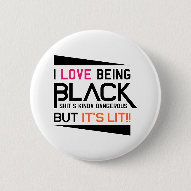 I Love Being Black x Pirend 6 Cm Round Badge (Front)