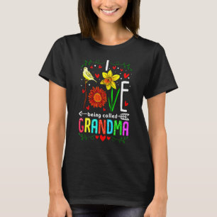 I Love Being Called Grandma Mimi Nana Gigi Flower T-Shirt