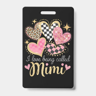 I Love Being Called Mimi Grandma Mum Mother’s Day ID Badge