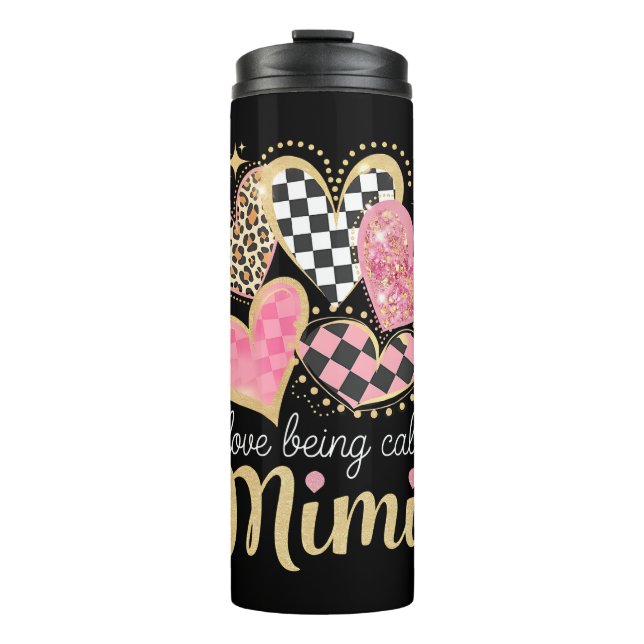 I Love Being Called Mimi Grandma Mum Mother’s Day Thermal Tumbler (Front)