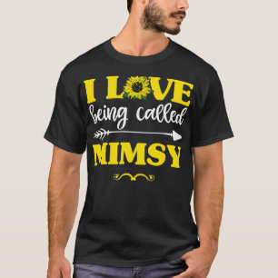 I Love Being Called Mimsy Sunflower , Fun Mothers  T-Shirt