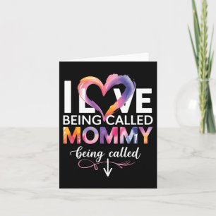 I Love Being Called Mummy Mothers Day Mum Card