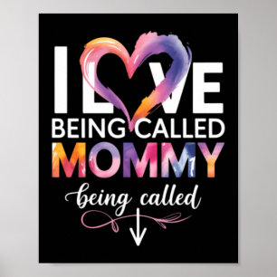 I Love Being Called Mummy Mothers Day Mum Poster