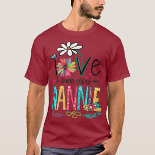 I Love Being Called Nannie Sunflower Mothers Day T-Shirt
