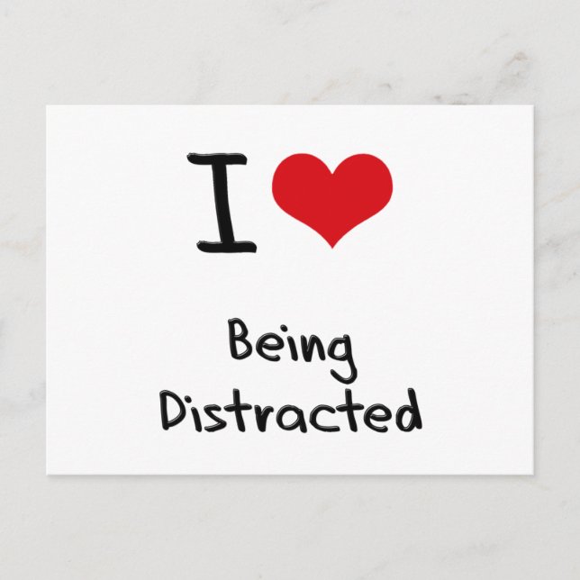 I Love Being Distracted Postcard (Front)