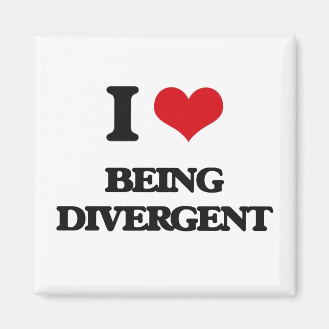 I Love Being Divergent Magnet (Front)