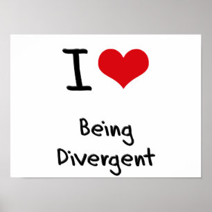 I Love Being Divergent Poster