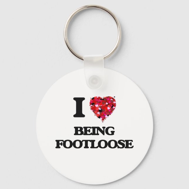 I Love Being Footloose Key Ring (Front)