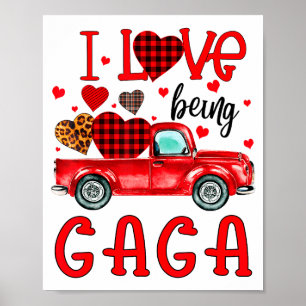 I Love Being Gaga Red Truck Valentines Day Grandma Poster