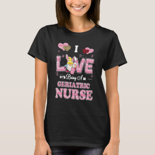 I Love Being Geriatric Nurse Gnome Easter Nurse T-Shirt