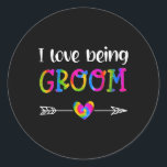 I Love Being Groom Proud Groom Tie Dye Couples Wed Classic Round Sticker<br><div class="desc">I Love Being Groom Proud Groom Tie Dye Couples Wedding</div>