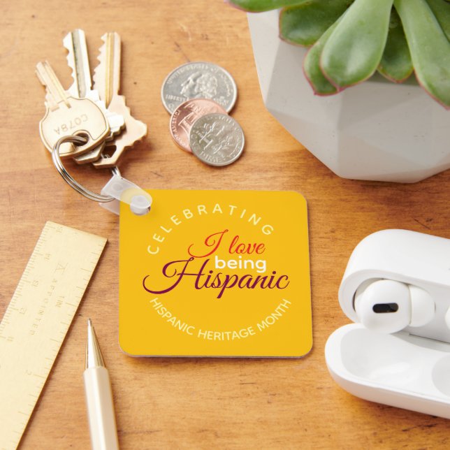 I love being Hispanic Key Ring (Desk)