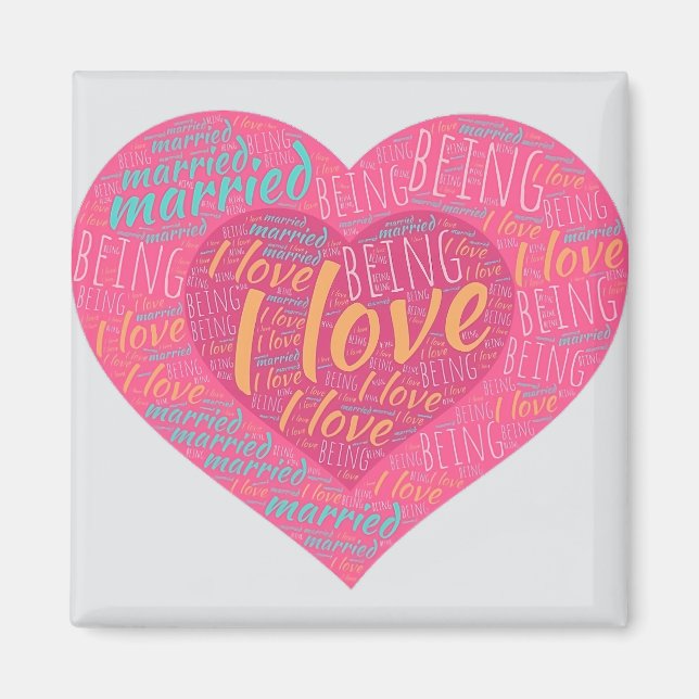  i love being married magnet (Front)