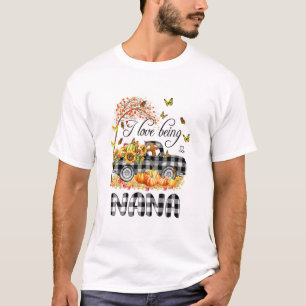I Love Being NANA - Lovely Truck Autumn T-Shirt