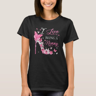 I Love Being Nonny High Heel Butterflies Mother's  T-Shirt