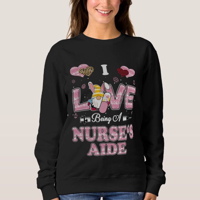 I Love Being Nurse s Aide Gnome Easter Nurse Sweatshirt (Front)