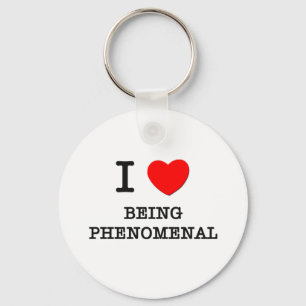 I Love Being Phenomenal Key Ring