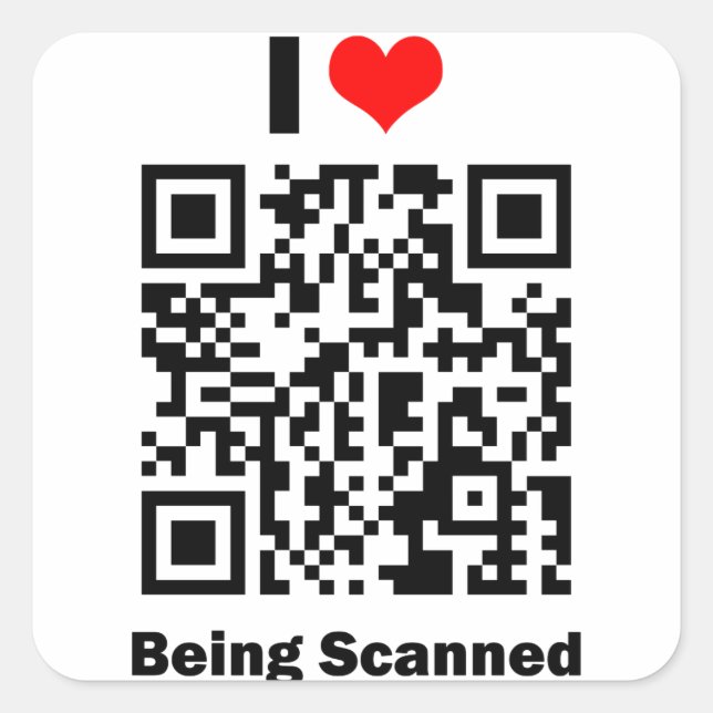 I Love Being Scanned Square Sticker (Front)