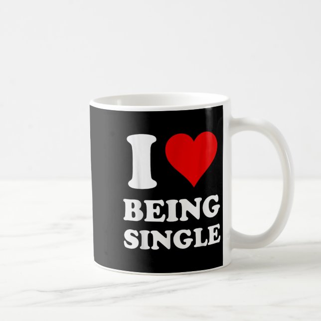 I Love Being Single  Coffee Mug (Right)