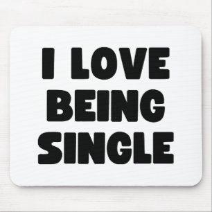 I love being single mouse pad