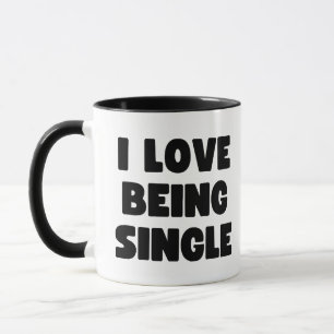 I love being single mug
