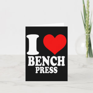 I Love Bench Press 1 Card