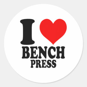 I Love Bench Press  Classic Round Sticker